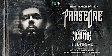 Iris Presents: PhaseOne at Believe Music Hall | Friday, March 24th