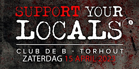 Imagen principal de SUPPORT YOUR LOCALS 8   (Club De B - Torhout)