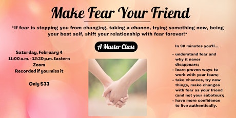Make Fear Your Friend!