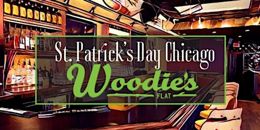 St. Patrick's Day Chicago at Woodie's Flat