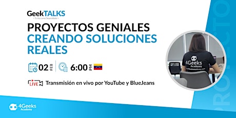 GeekTALKS: ¡Presentación de proyectos finales! Venezuela