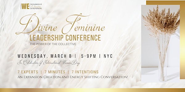 The Business of WE  Divine Feminine Conference