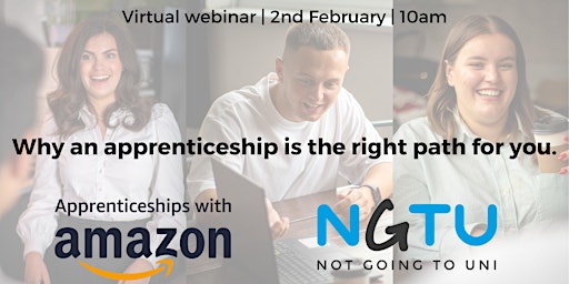 NGTU/Amazon: Why an apprenticeship is the right path for you.