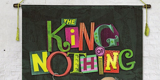 The King of Nothing - a puppet musical