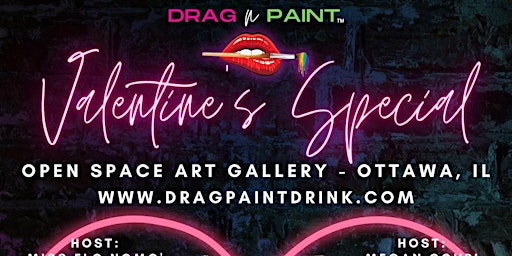 Drag N' Paint- Valentines Special at Open Space Art Gallery