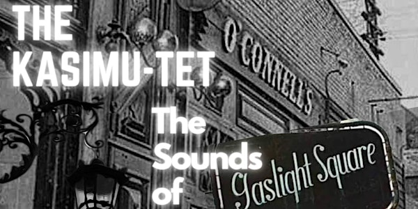 The Kasimu-tet: The Sounds Of Gaslight Square