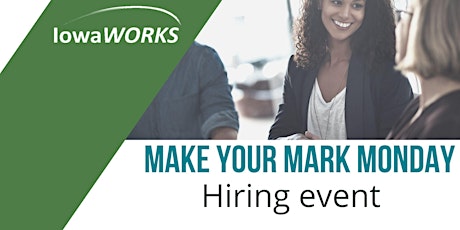 Make Your Mark Monday Hiring Event