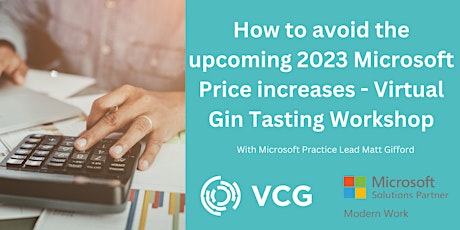 How to avoid the upcoming Microsoft Price hikes and Gin Tasting workshop