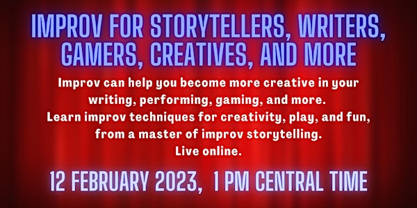 Improv for storytellers, writers, GMs, creatives, and more