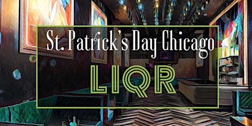 St. Patrick's Day Chicago at LiqrBox