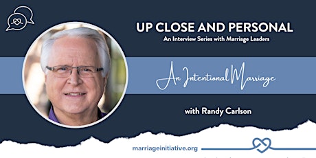 An Intentional Marriage with Randy Carlson