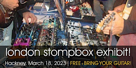 FREE! | London Stompbox Exhibit 2023