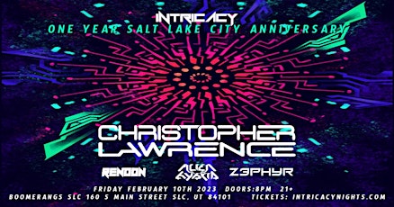 Intricacy SLC: 1 Year Anniversary Event: CHRISTOPHER LAWRENCE