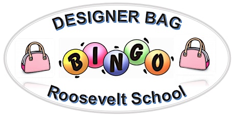 Roosevelt School - Designer Bag Bingo and Beyond