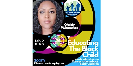 e4e Presents: Educating the Black Child Ft. Gholdy Muhammad