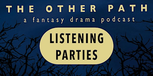 The Other Path Podcast - Listening Parties primary image
