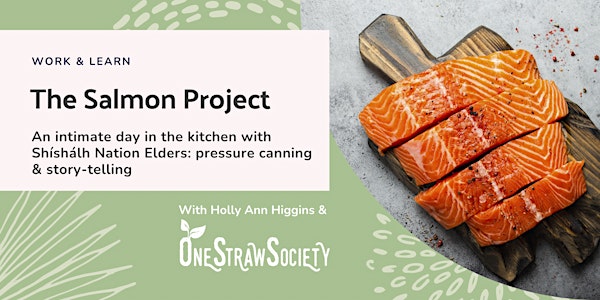 The Salmon Project: Canning & Reconciliation