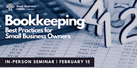 Bookkeeping Best Practices for Small Businesses Owners - February 15, 2023