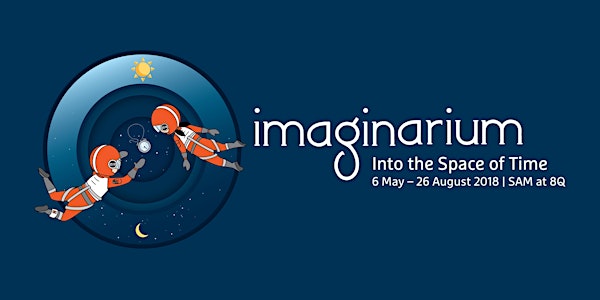 Imaginarium: Into the Space of Time - Tour for Educators