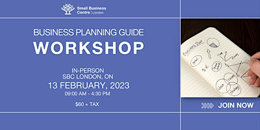 Business Planning Guide Workshop - February 13th, 2023