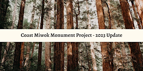 Coast Miwok Monument Project - January 2023 Update