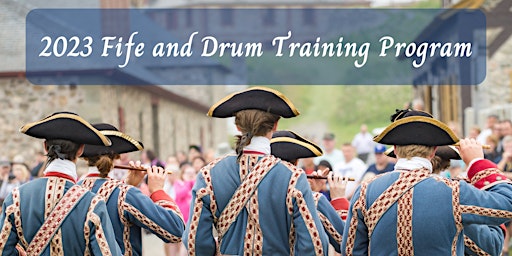 2023 Fife and Drum Training Program