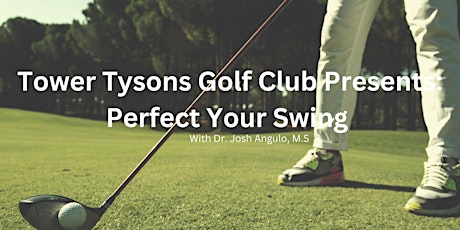 Tower Tysons Golf Club Presents: Perfect Your Swing