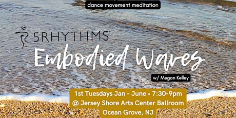 EMBODIED WAVES, 5Rhythms® dance/ movement by the ocean