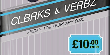 CLBRKS & VERBZ at Space Studios, Norwich - Friday 17th February 2023