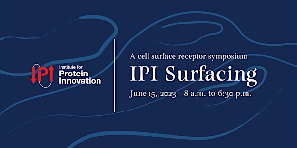 IPI Surfacing: A cell surface receptor symposium