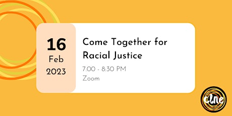 Come Together for Racial Justice: February 2023