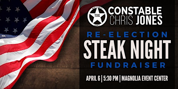Constable Chris Jones' Re-Election Steak Fundraiser