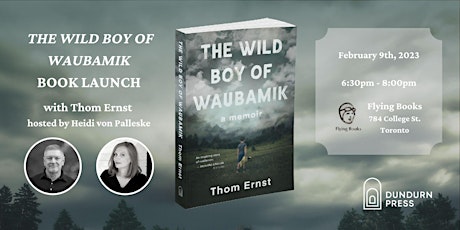 Thom Ernst's Book Launch of The Wild Boy of Waubamik