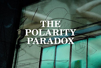 THE POLARITY PARADOX - LS:N Global Trend Briefing SS14 - London
