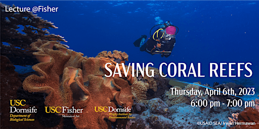 Saving Corals: A Lecture @Fisher with Dr. Carly Kenkel and Adib Mustofa