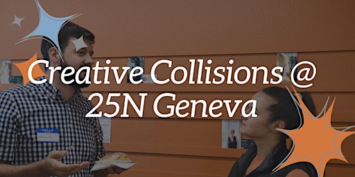 Primaire afbeelding van Creative Collisions: Speed Networking @25N Coworking Geneva