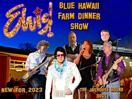 Dinner Show on The Farm ~ Elvis Blue Hawaii Luau