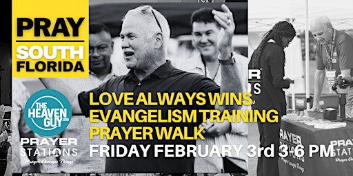 LOVE ALWAYS WINS - EVANGELISM TRAINING EVENT & PRAYER WALK