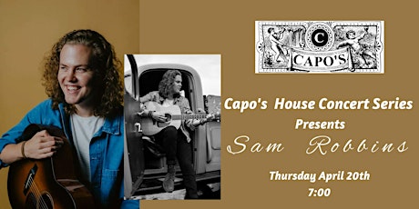 Capo's House Concert Series Presents Sam Robbins
