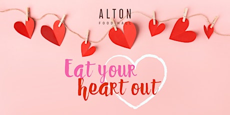 Eat Your Heart Out at Alton Food Hall (Free Shot with RSVP)