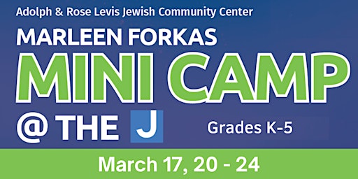Spring Break Mini Camp @ the J: Grades K -5 - March 17, 20-24