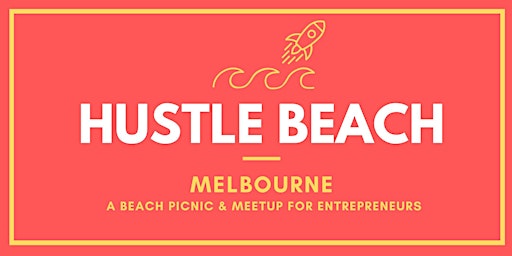 Hustle Beach: a beach picnic and meetup for Melbourne's entrepreneurs
