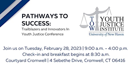 Pathways to Success: Trailblazers & Innovators In Youth Justice Conference