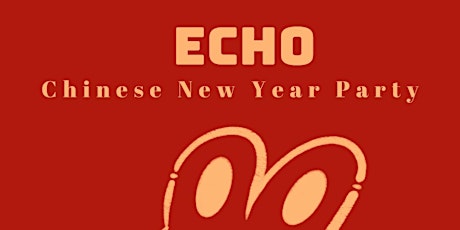 ECHO Chinese New Year Party: New Year, New Connections!