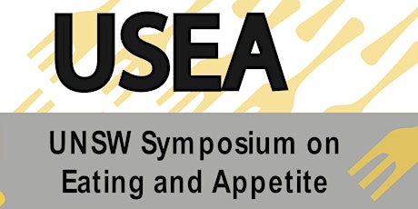UNSW Symposium on Eating and Appetite (USEA) 2023 - Third Virtual Edition