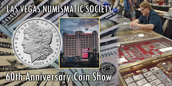 Las Vegas Numismatic Society Coin Show (60th show anniversary)