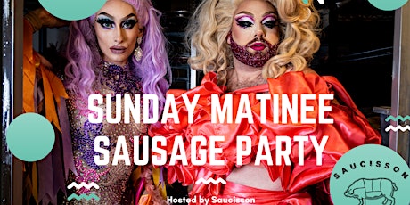 Pigs 'n' Wigs Presents Sunday Matinee Sausage Party: February Edition
