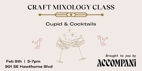Craft Mixology Class - Cupid & Cocktails