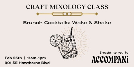 Craft Mixology Class: Wake & Shake Brunch Cocktails
