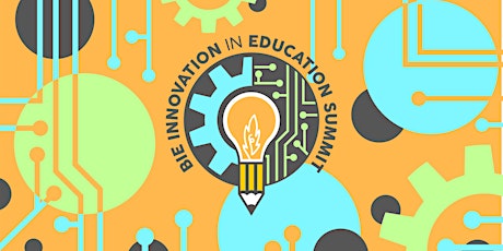 BIE Innovation in Education Summit